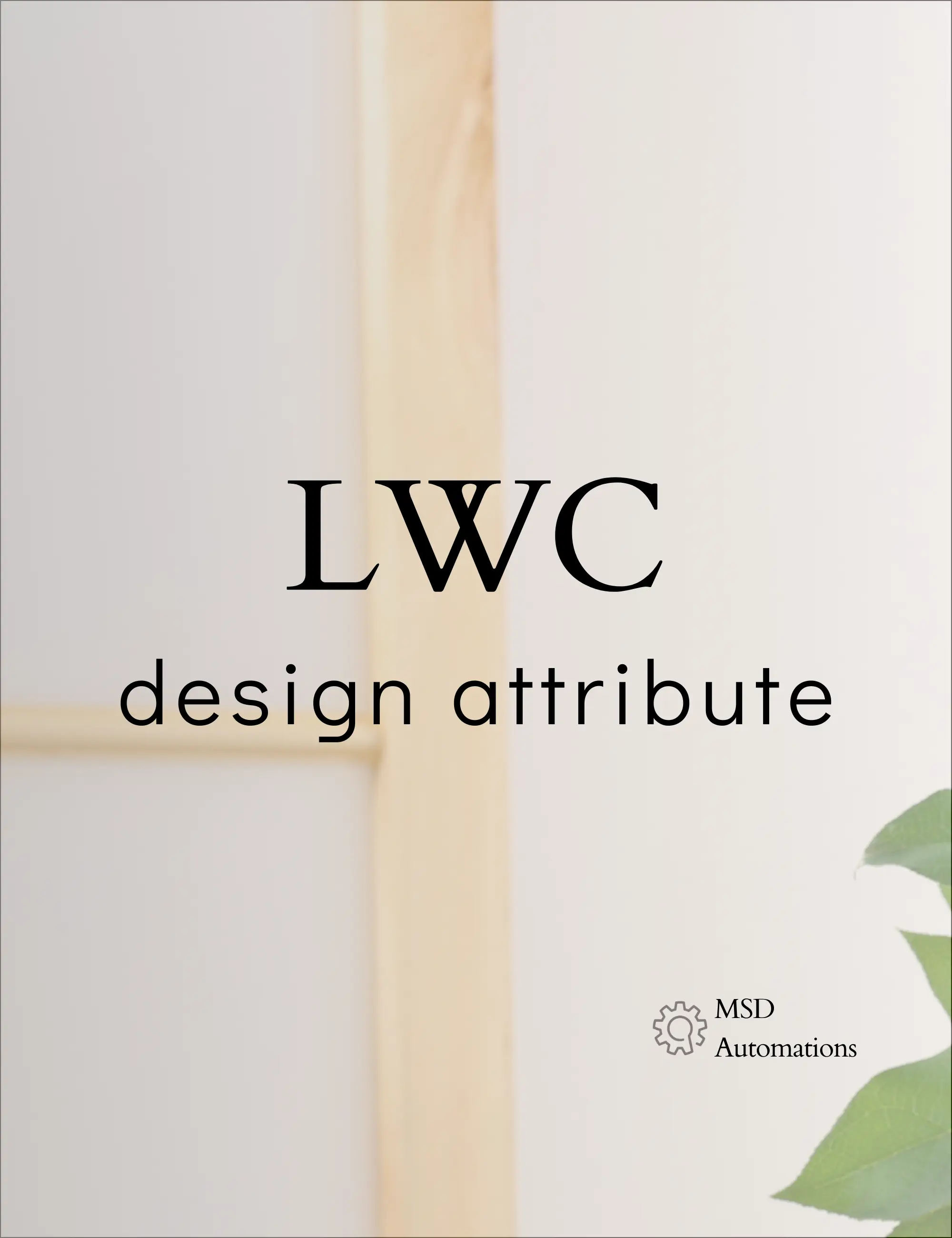 image for Design Attributes in LWC blog.