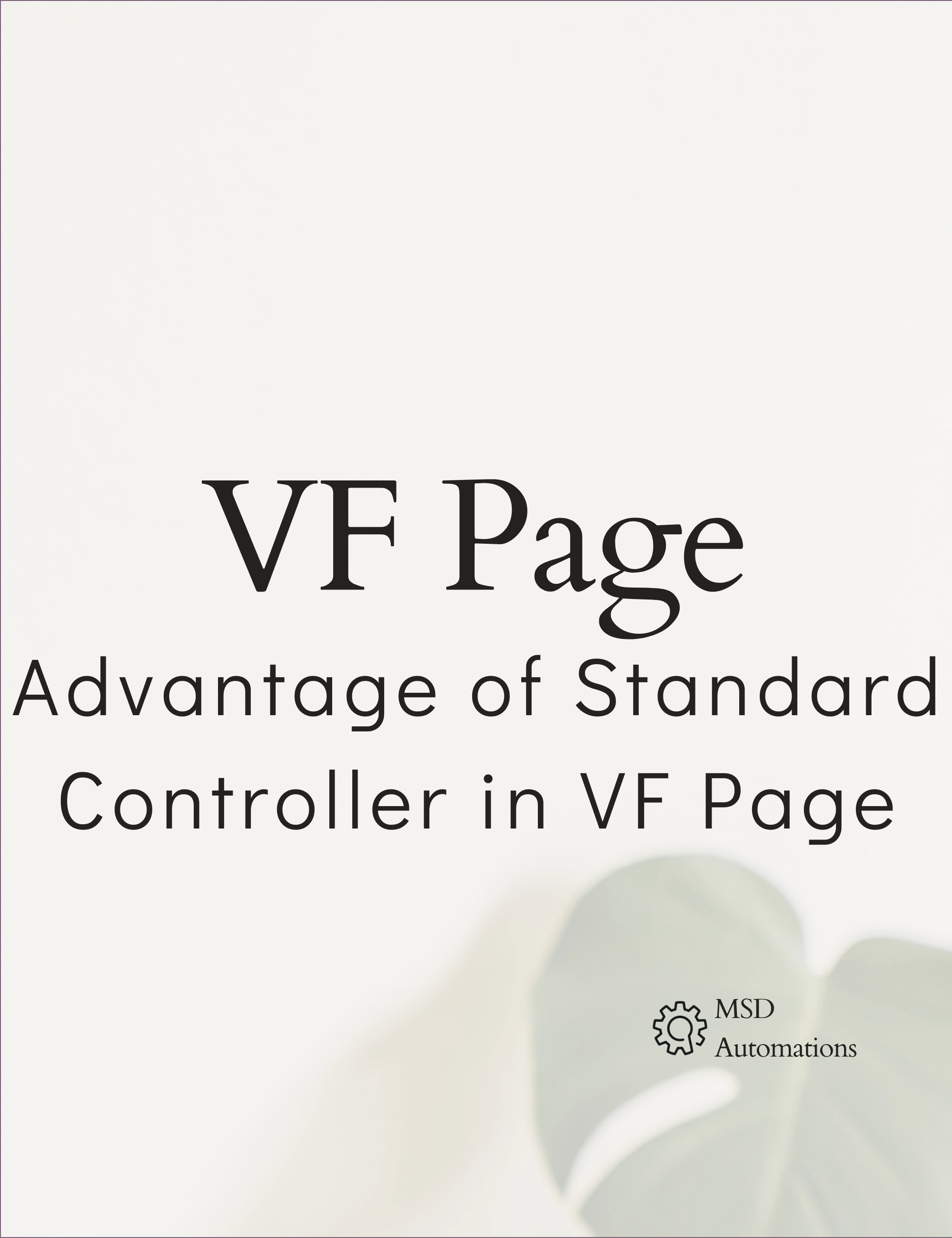 Advantage of Standard Controller in VF Page