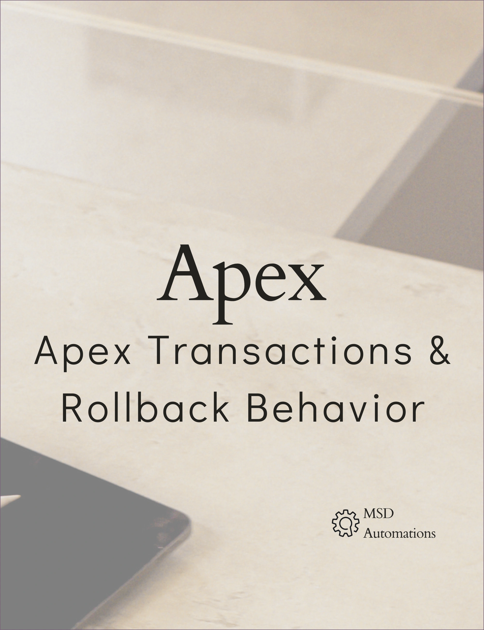 Apex Transactions &amp; Rollback Behavior