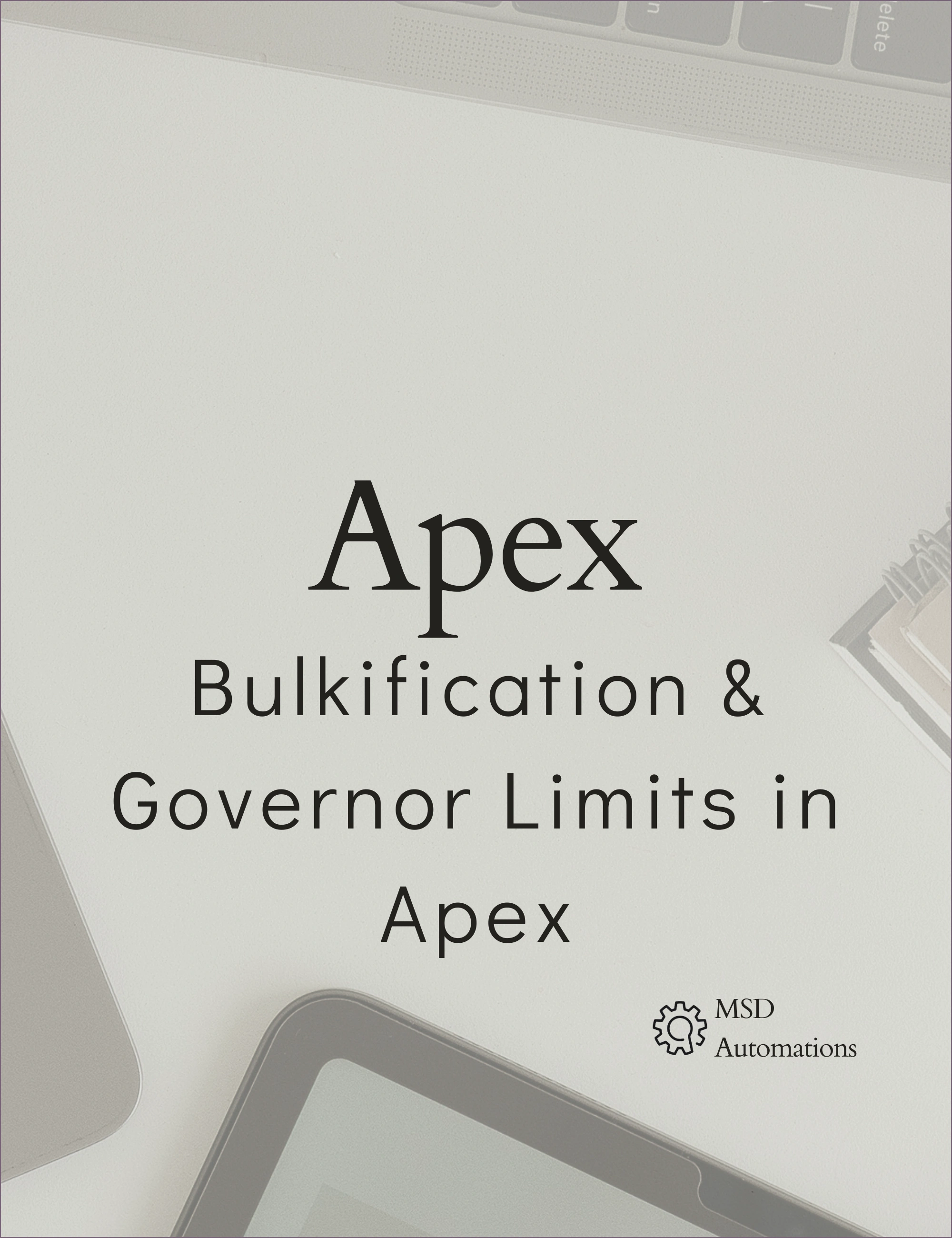 Bulkification &amp; Governor Limits in Apex