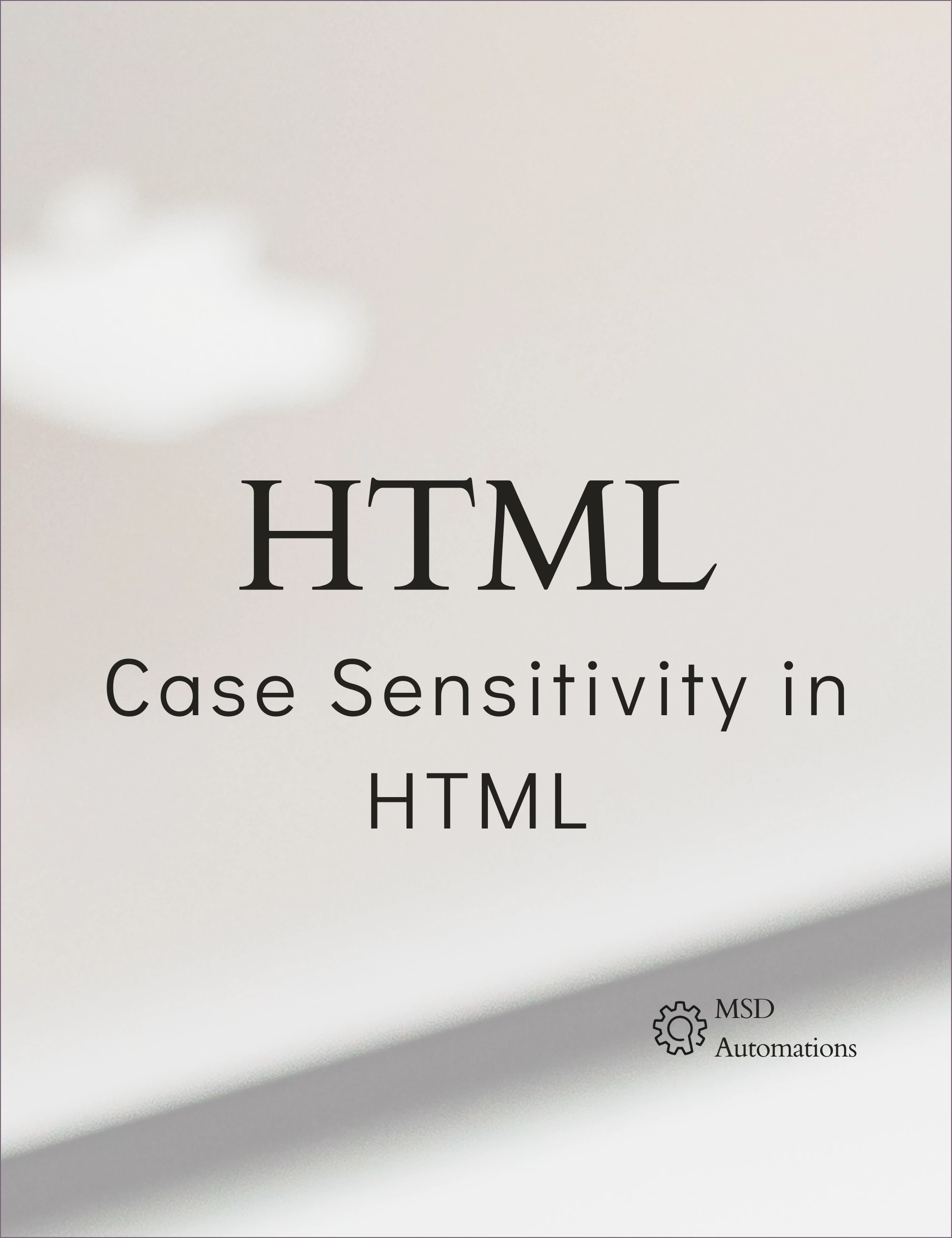 Case Sensitivity in HTML