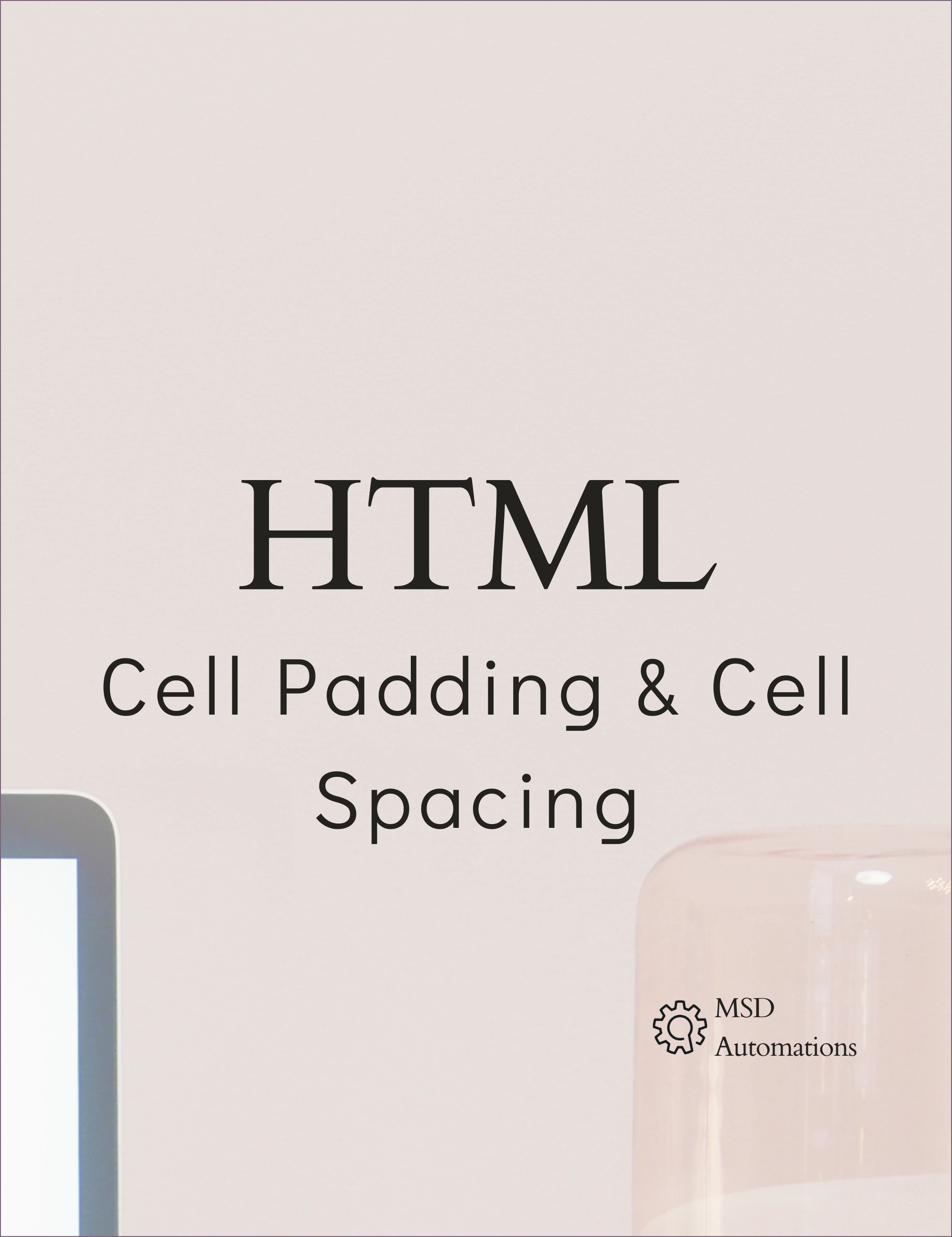 Cell Padding &amp; Cell Spacing
