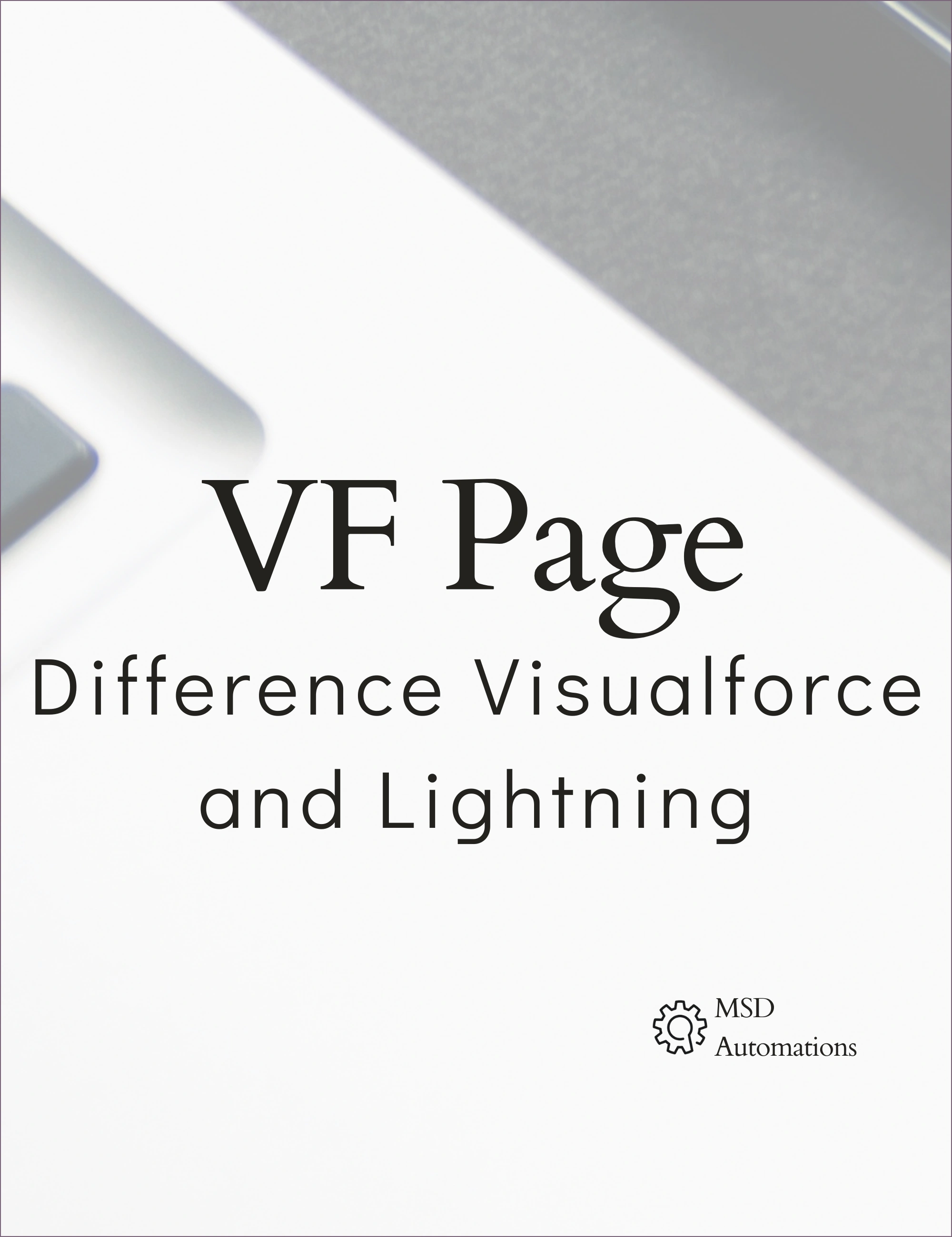 Difference Between Visualforce and Lightning