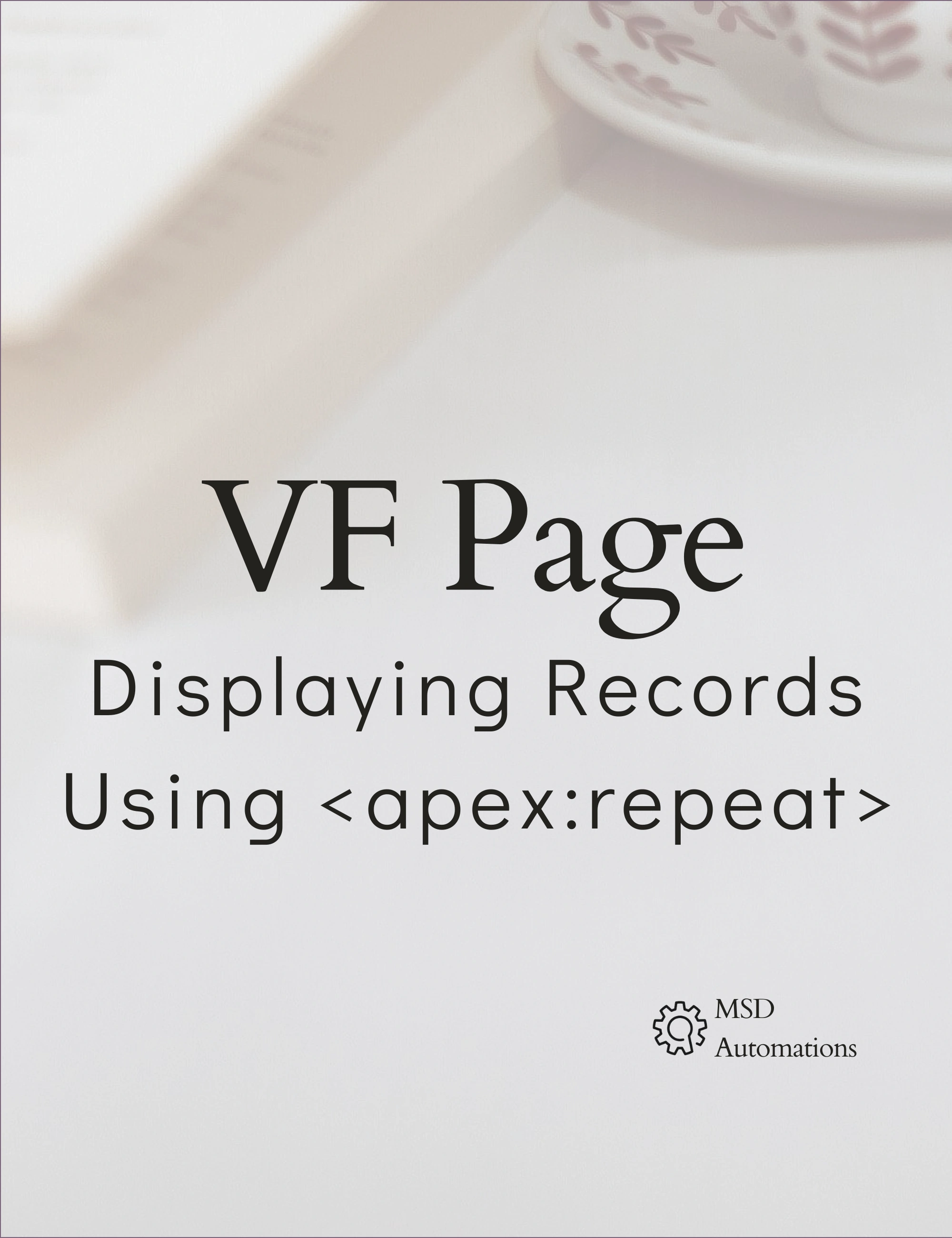 Displaying Records Using <apex:repeat>