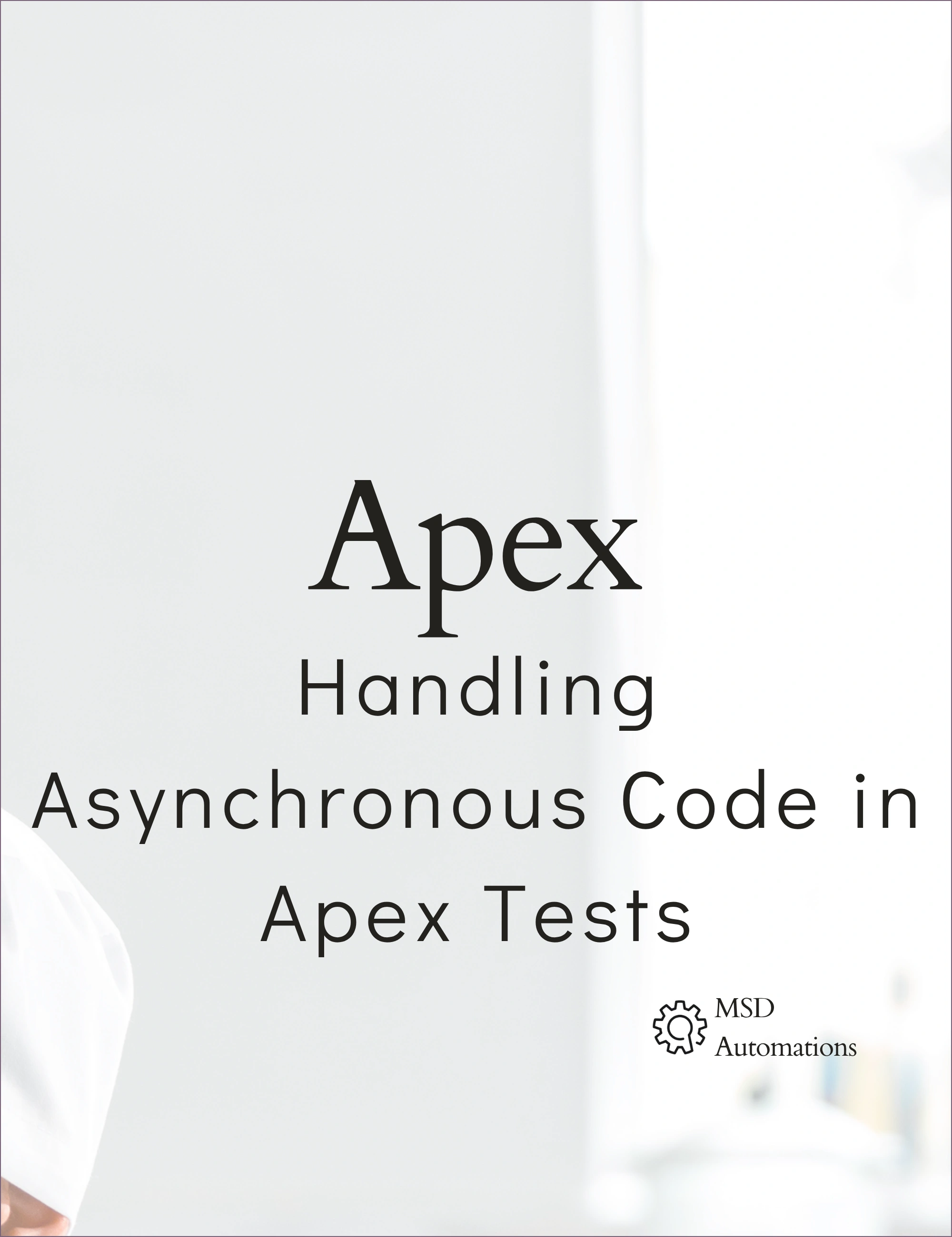Handling Asynchronous Code in Apex Tests