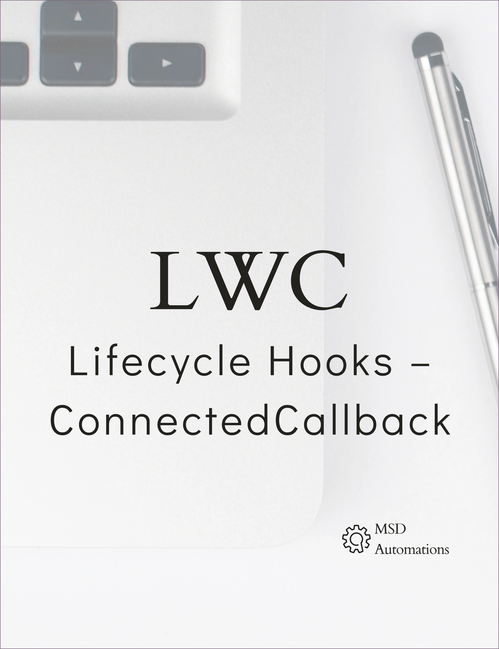 Lifecycle Hooks – ConnectedCallback