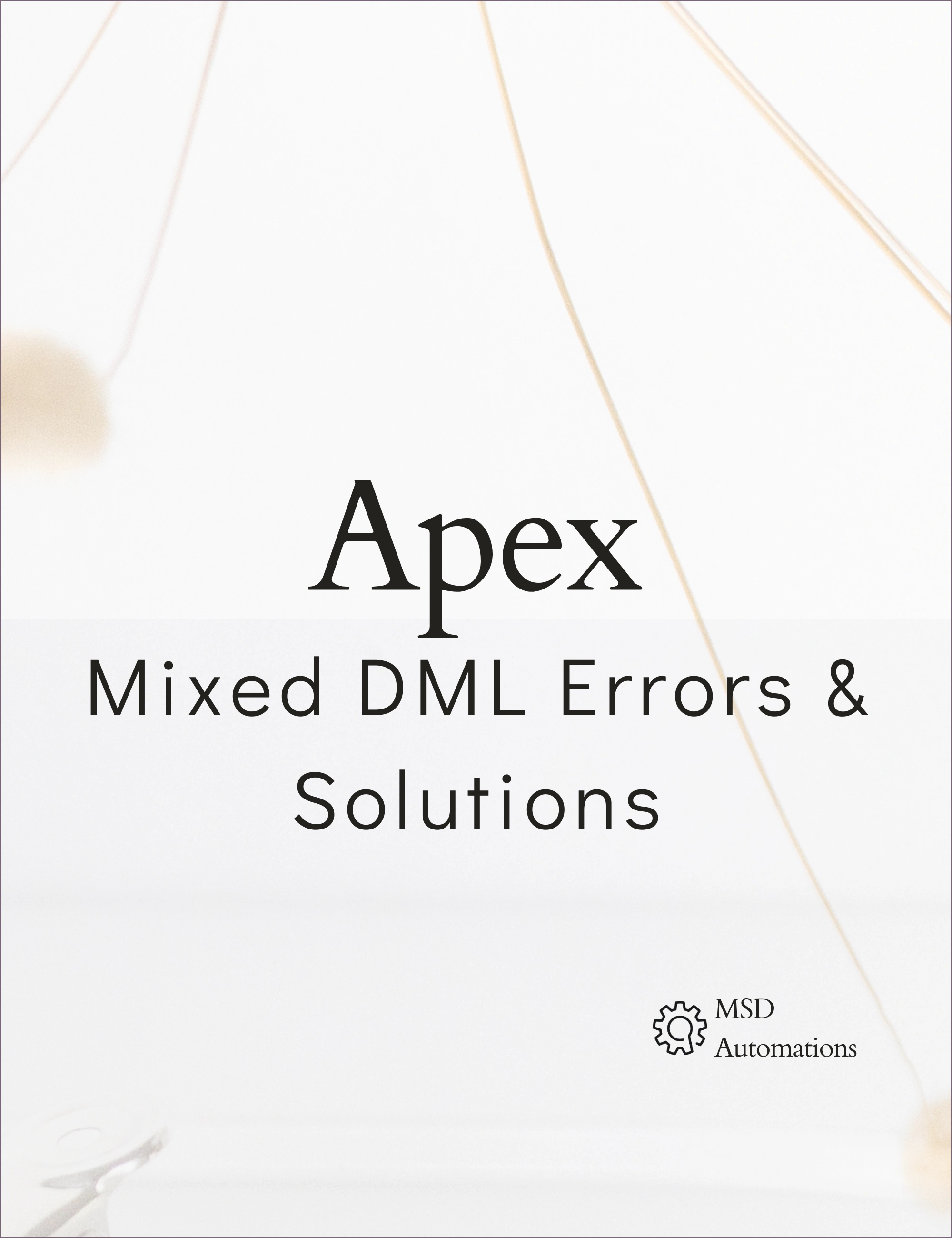 Mixed DML Errors &amp; Solutions