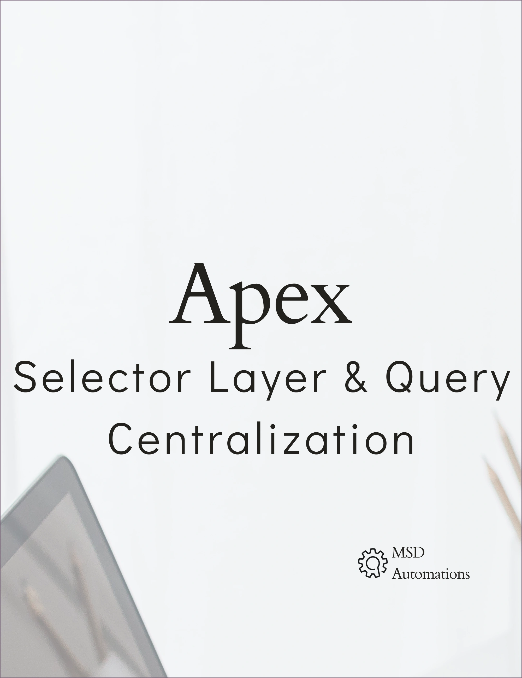 Selector Layer &amp; Query Centralization