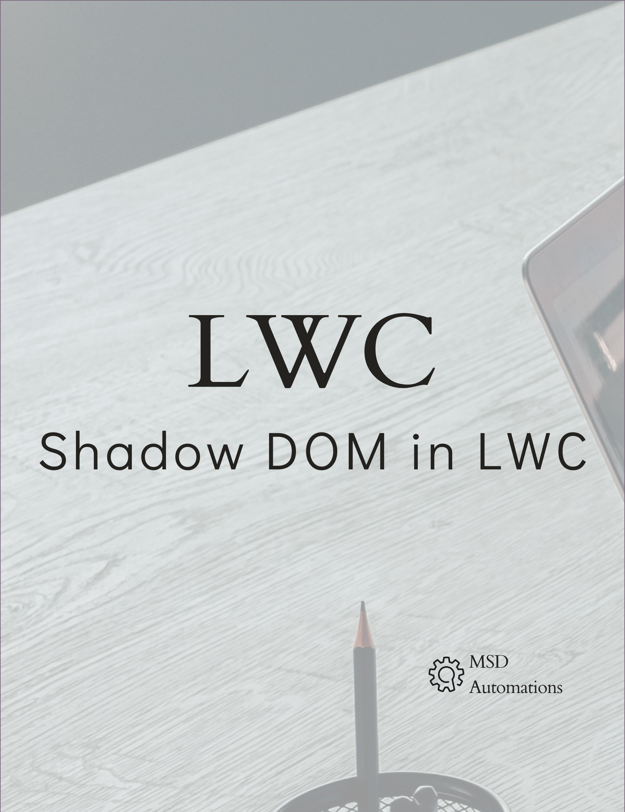 Shadow DOM in LWC