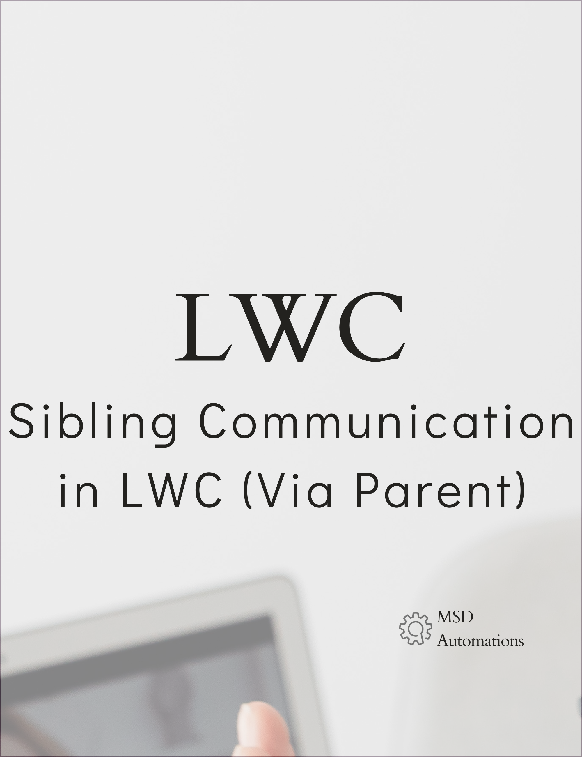 Sibling Communication in LWC (Via Parent)
