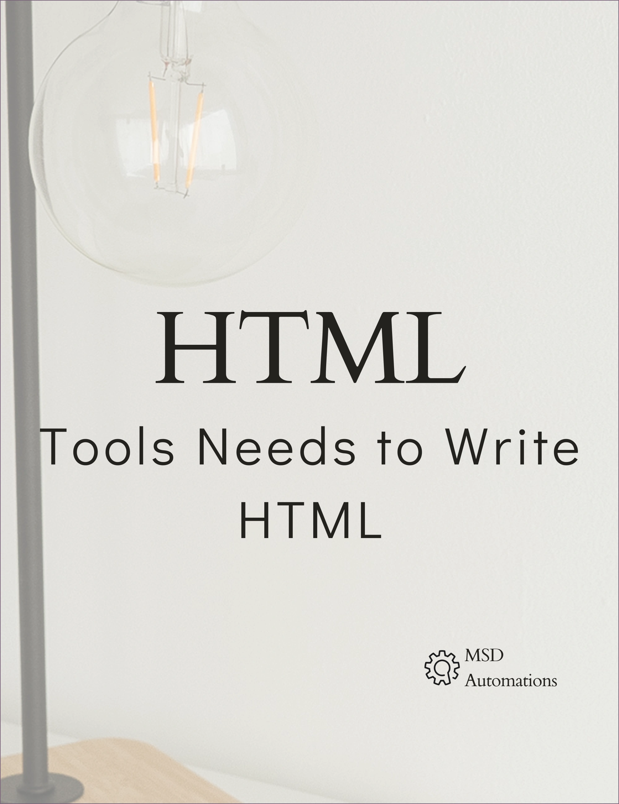 Tools Needs to Write HTML