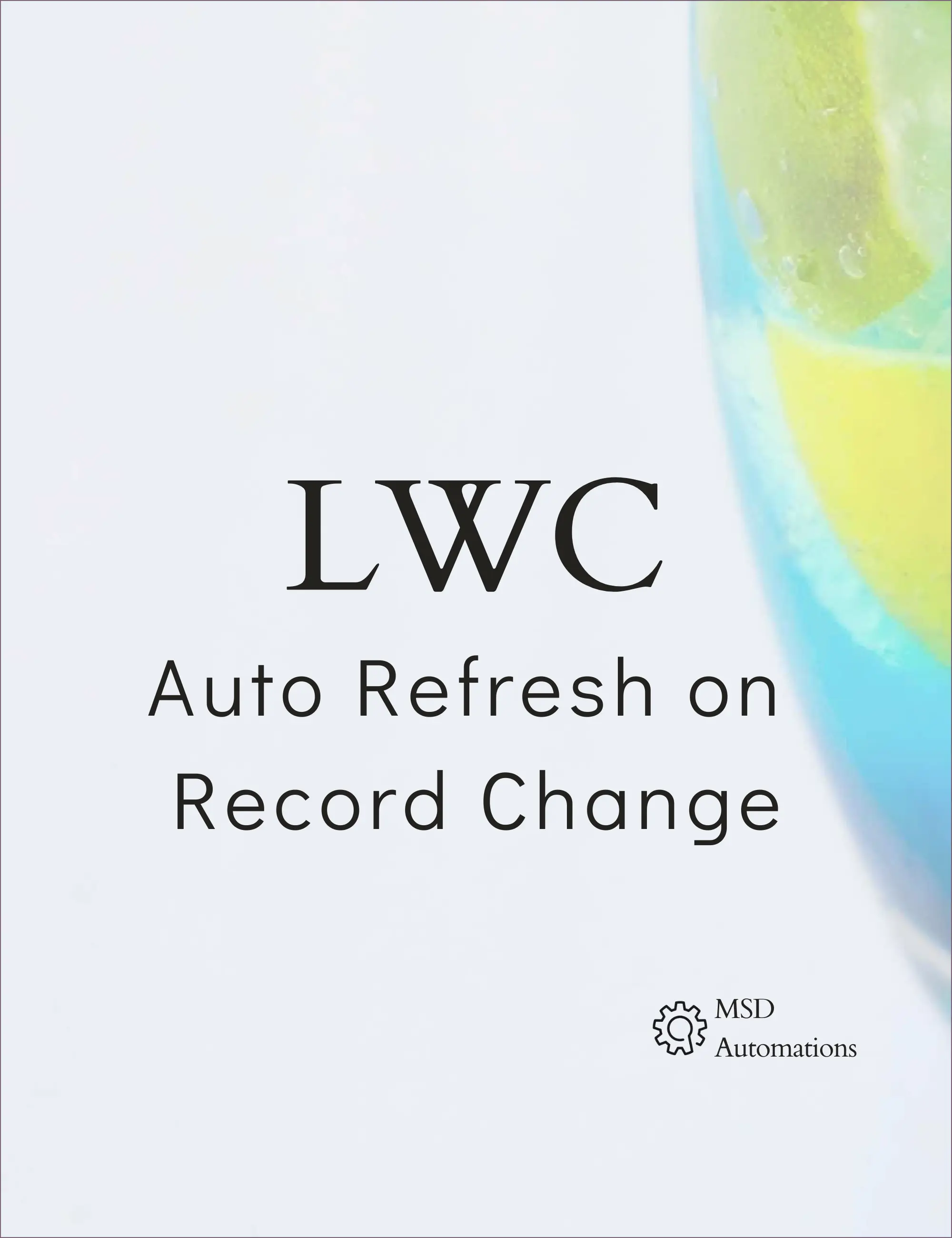 Auto Refresh LWC on Record Change