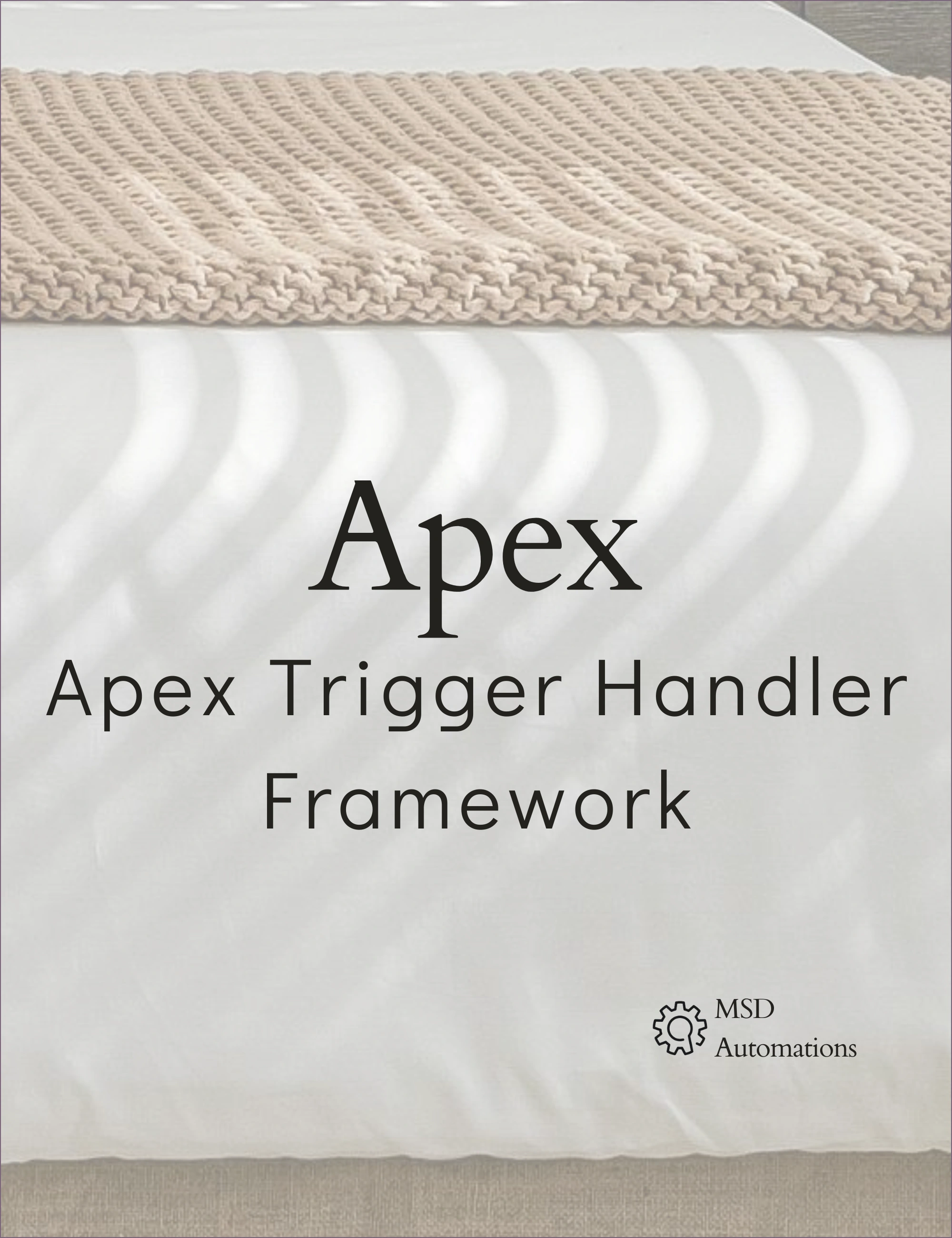 MSD Automations | Apex Trigger Handler Framework