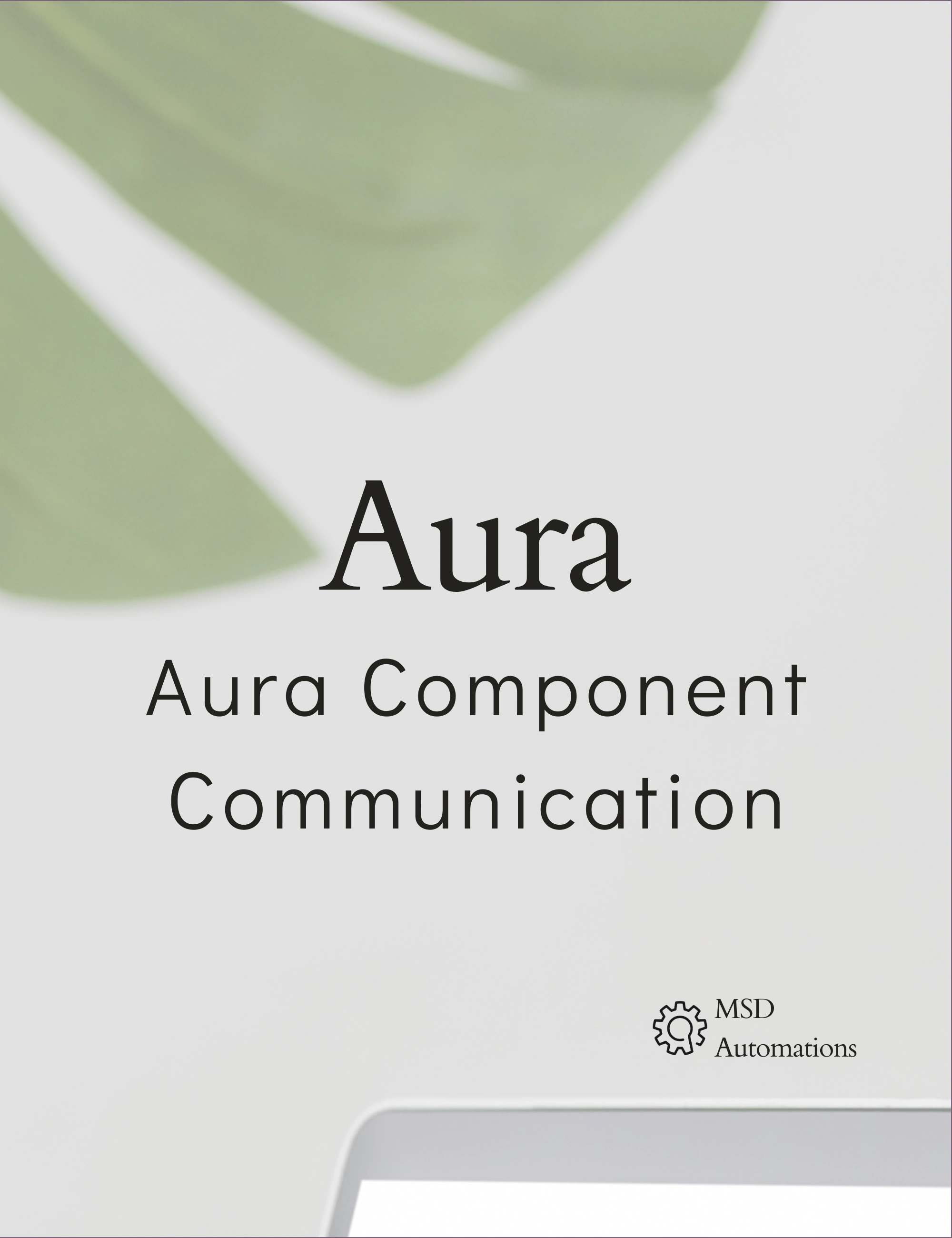 MSD Automations | Aura Component Communication