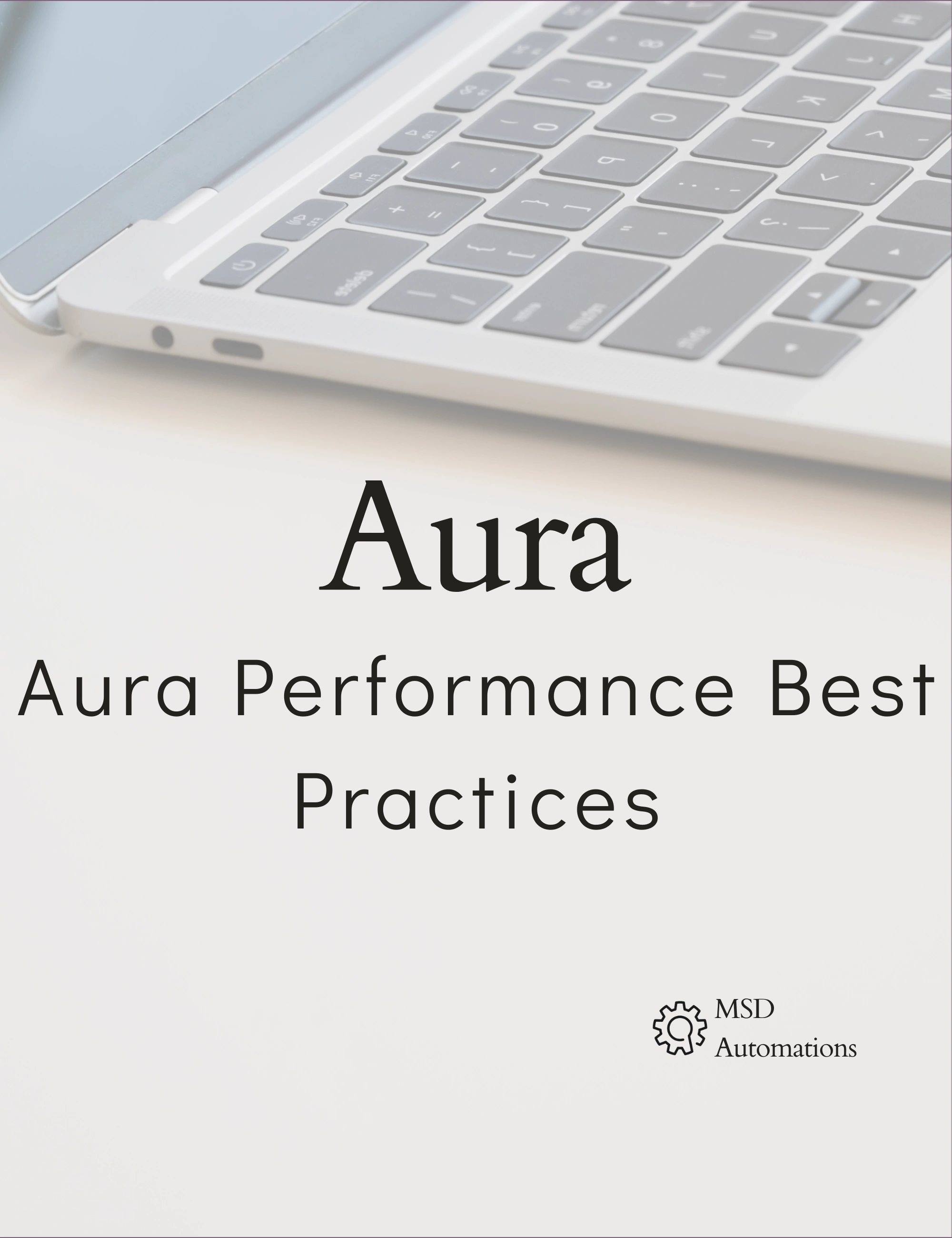 MSD Automations | Aura Performance Best Practices