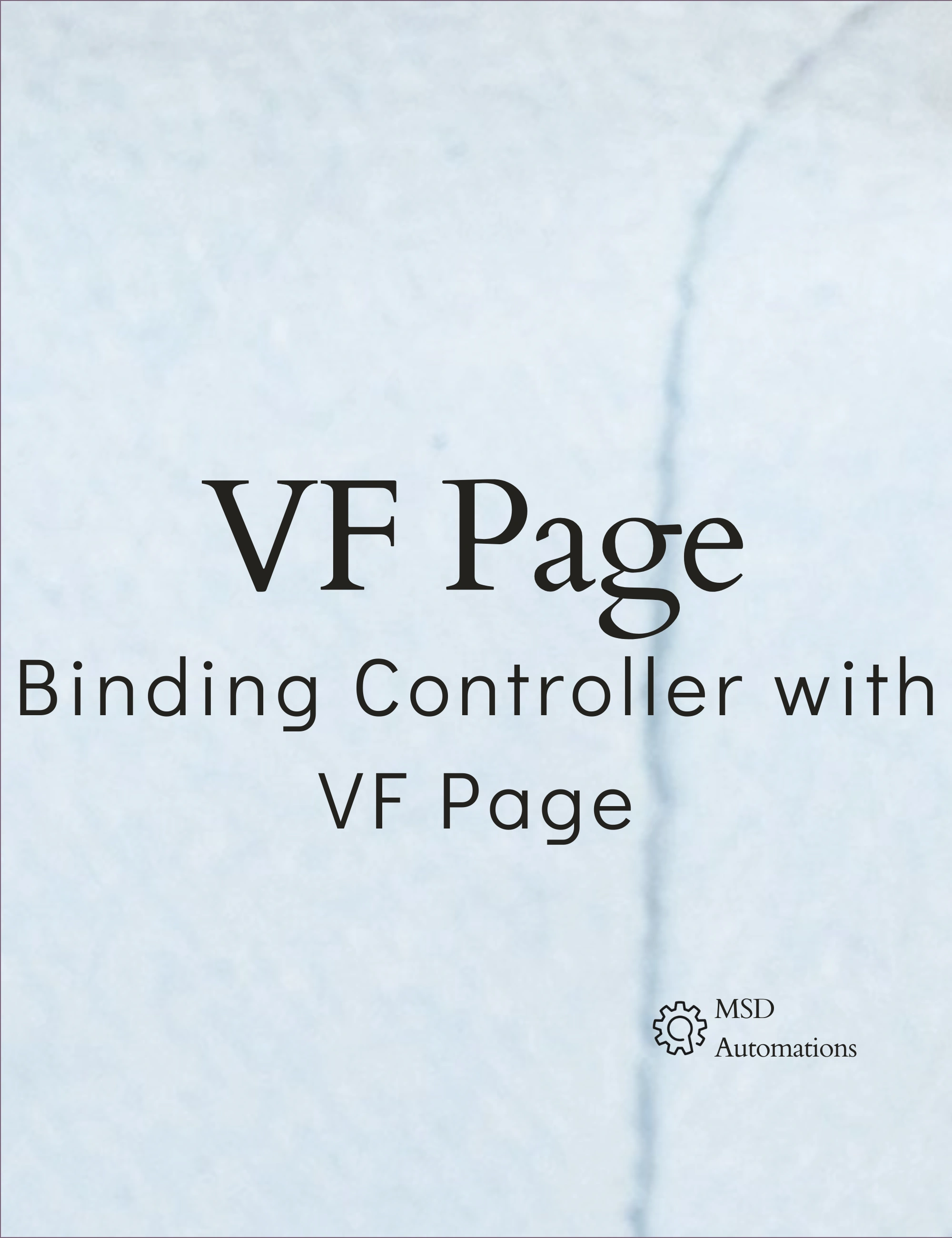 MSD Automations | Binding Controller with VF Page
