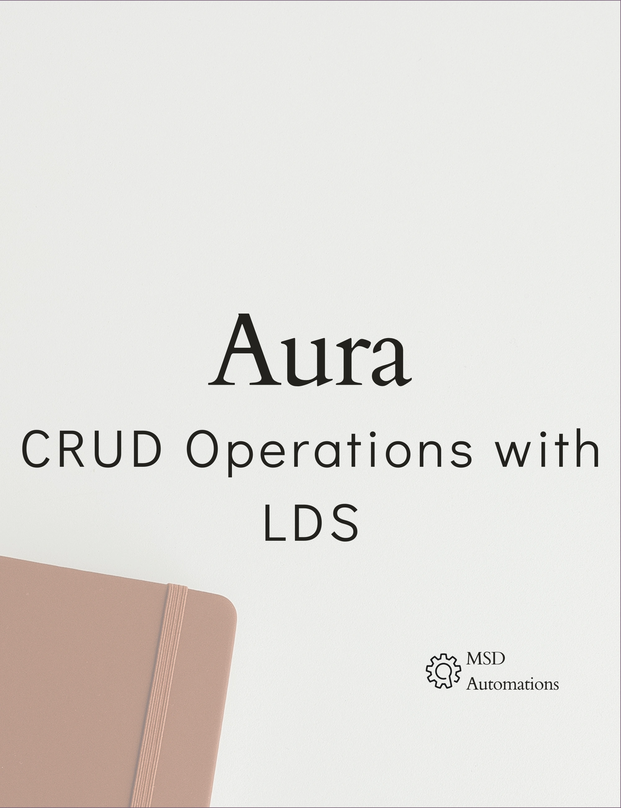 MSD Automations | CRUD Operations with LDS