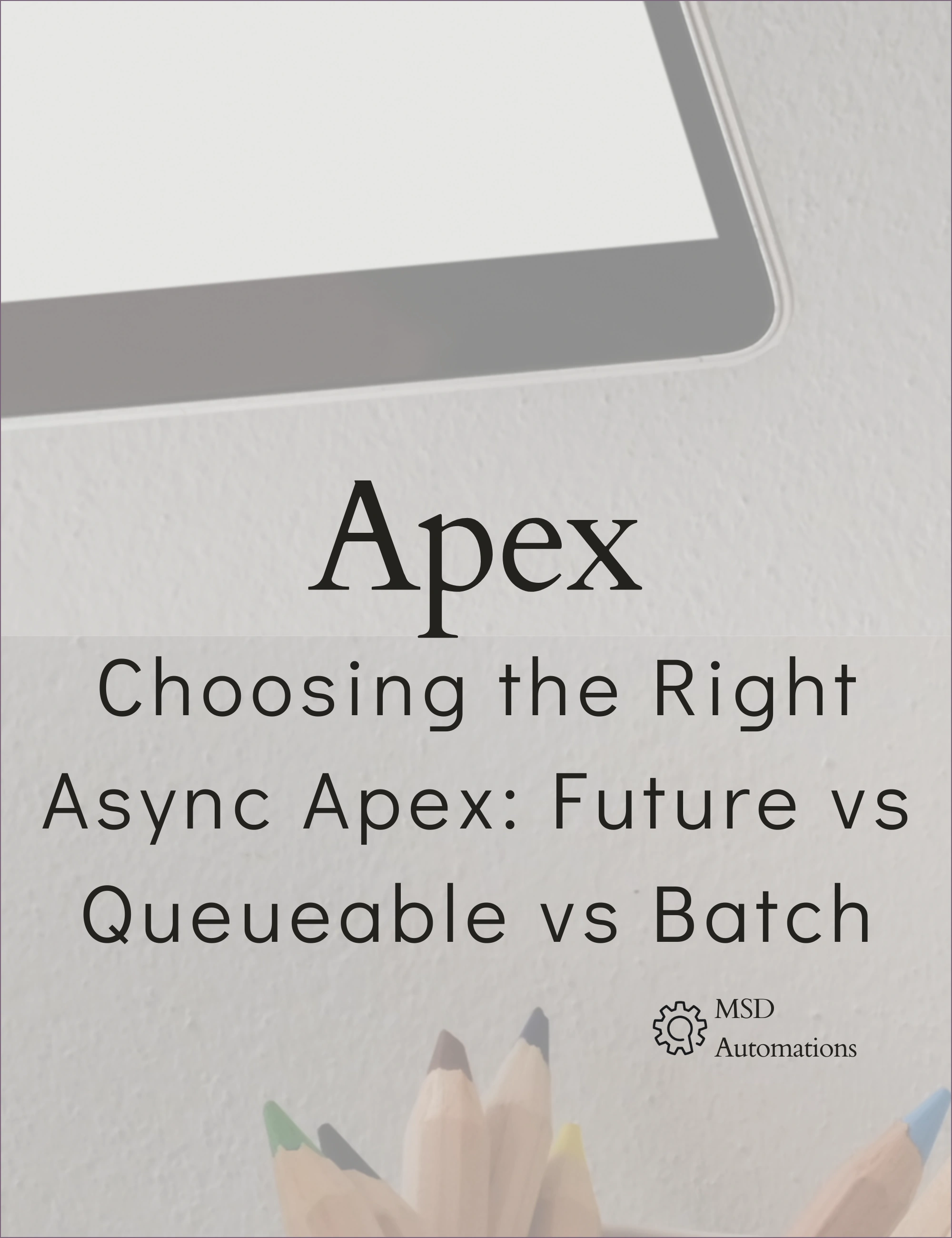 MSD Automations | Choosing the Right Async Apex: Future vs Queueable vs ...