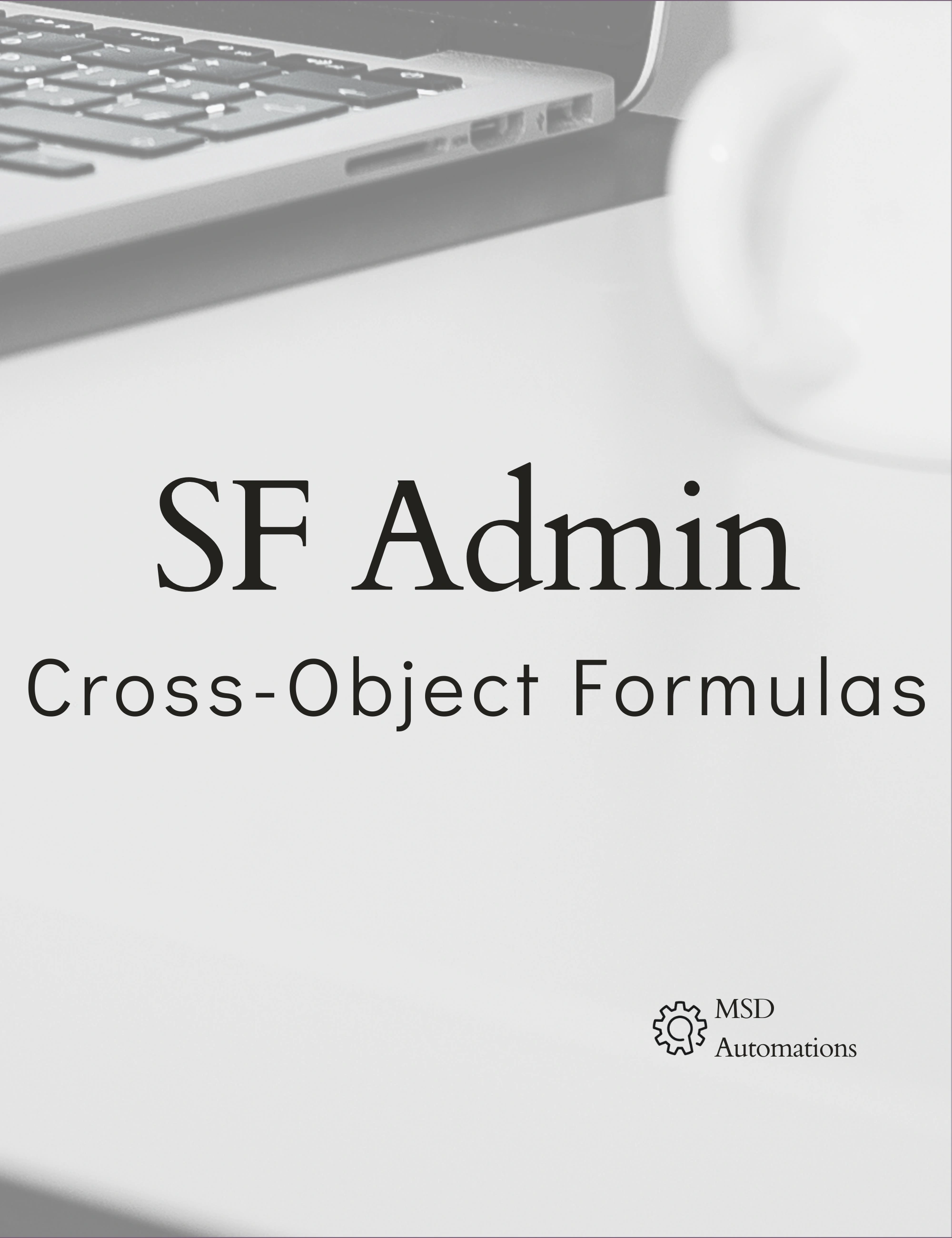 MSD Automations | Cross-Object Formulas