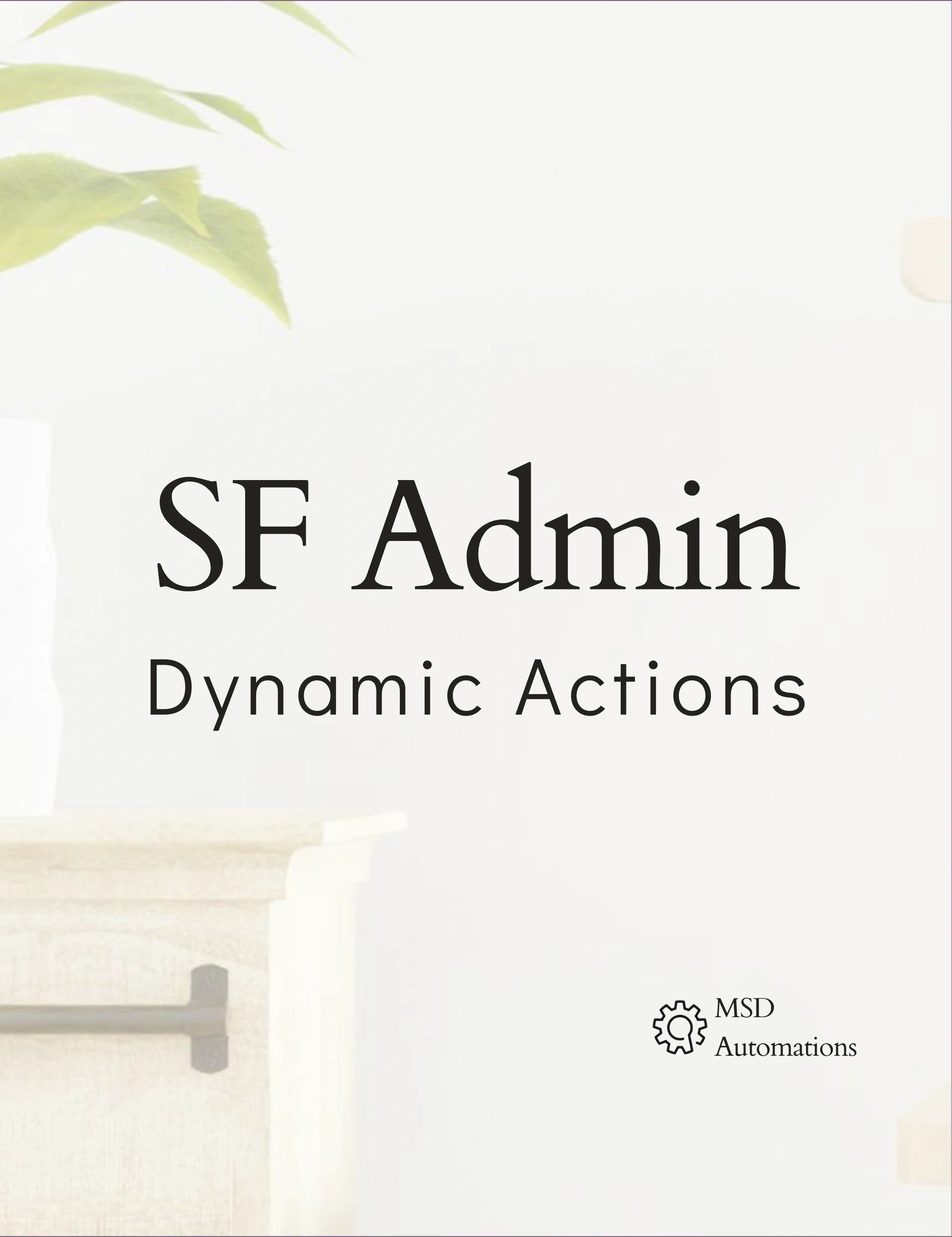 MSD Automations | Dynamic Actions