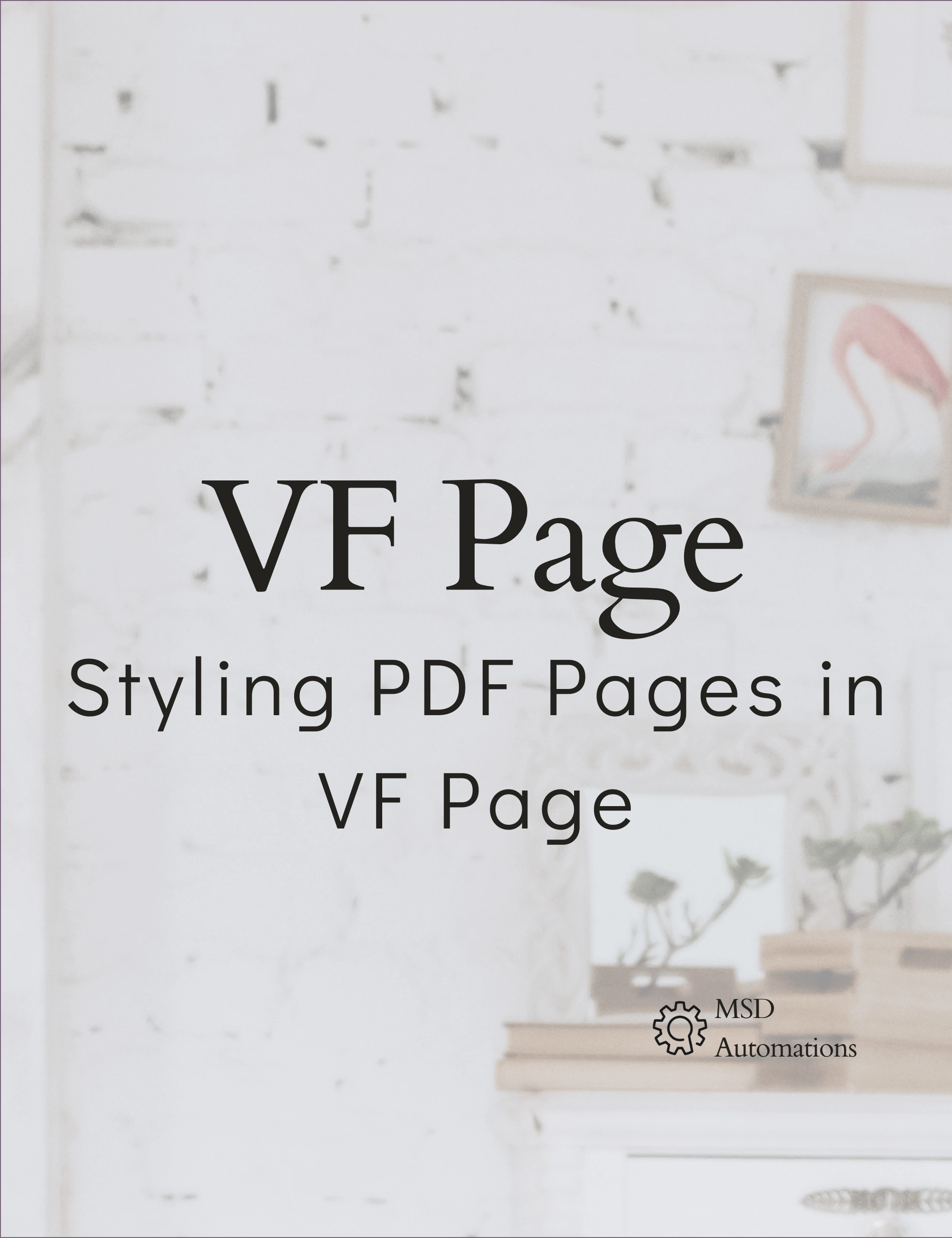 Pdf Styling MSD Automations | Styling PDF Pages in VF Page