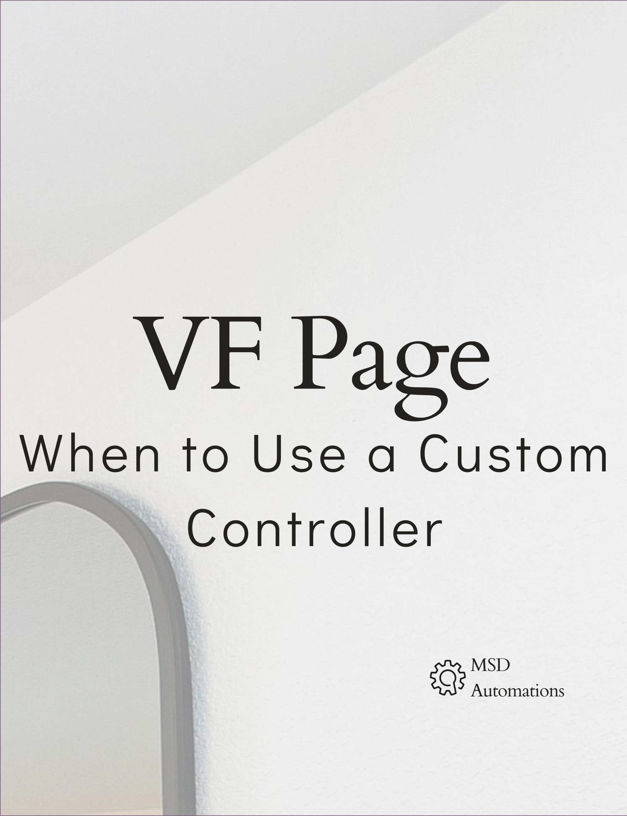 MSD Automations | When to Use a Custom Controller