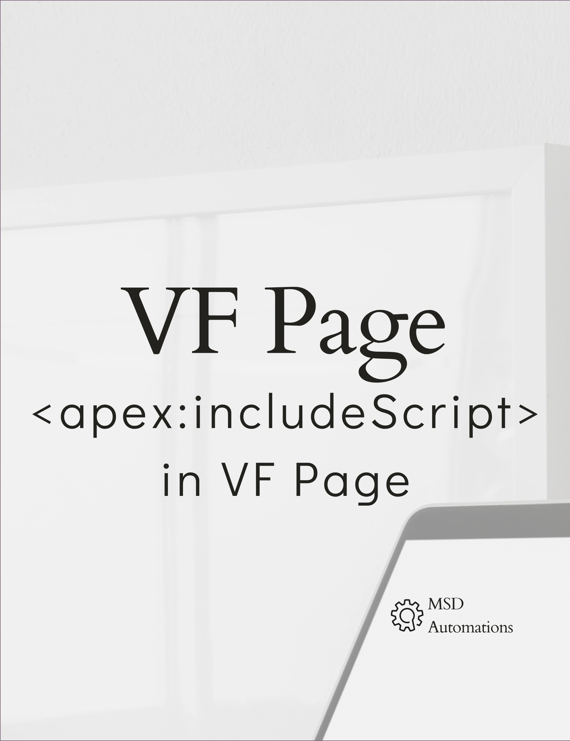 MSD Automations | in VF Page